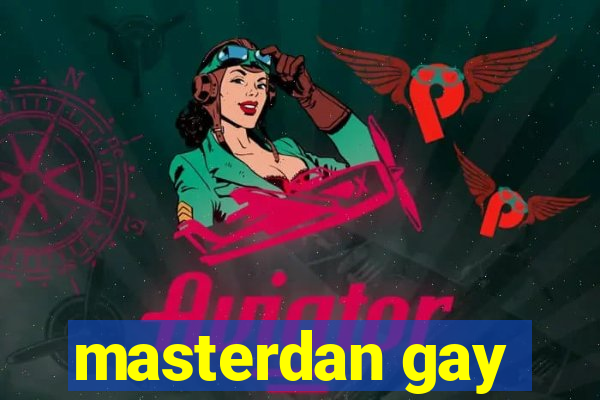 masterdan gay